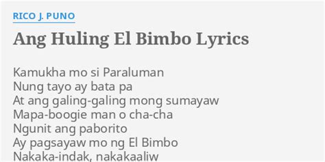 lyrics ang huling el bimbo|10 Filipino songs that defined historic moments .